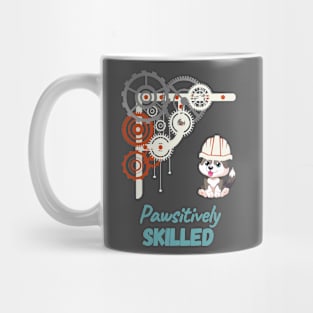 Paw-sitively Skilled Mechanichal engineer dog person Mug